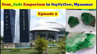 Wow, did you see the Jade for Euro 14,600,000 ? Gem_Jade Emporium in NayPyiTaw, Myanmar_Episode 2.