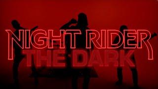 NIGHT RIDER - The Dark (Official Music Video)