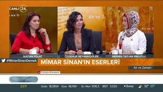 Özgenur Reyhan Güler ile "An ve Zaman" /  Büyük Usta Mimar Sinan - 21 08 2022