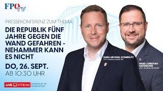 FPÖ-Pressekonferenz: ÖVP-Nehammer kann es nicht!