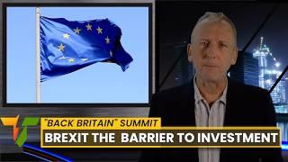 "Back Britain" Investment Summit: BREXIT IGNORED!