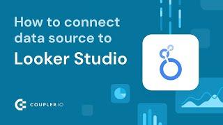 How to Connect and Visualize a Data Source in Looker Studio