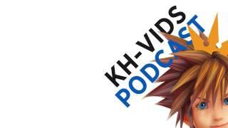 KH-Vids Podcast Episode #95: One Kingdom Hearts III Trailer to Rule Them All