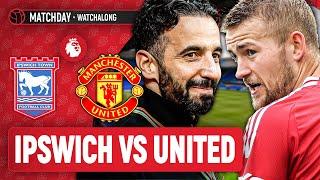 Ipswich 1-1 Man United | LIVE STREAM Premier League WatchAlong