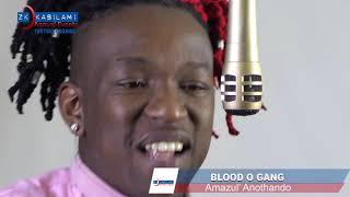 Amazul’ Anothando-Blood O Gang (Zk Music Video studio Version)