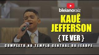 TE VER - Kauê Jefferson - Culto no Templo Central da IEADPE