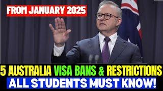 5 Australia Student Visa Ban & Restrictions Everyone Should Know Before January 2025