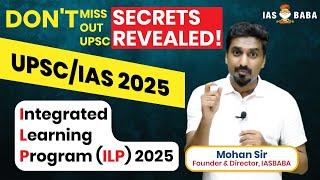 [UPSC 2025 - ILP] INTEGRATED LEARNING PROGRAM - MOST TRUSTED BY UPSC TOPPERS | PRE+MAINS+INTERVIEW |