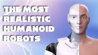The most REALISTIC Humanoid robots in the WORLD 2023!!!