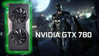 NVIDIA GTX 780 3GB -  BATMAN: ARKHAM KNIGHT (2015)