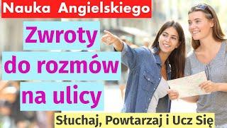 Uczymy się angielskiego: Nowe zwroty do rozmów na ulicy dla początkujących!