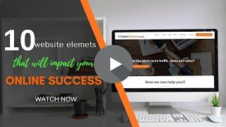 10 Website Elements that Will Impact Your  Online Business Success