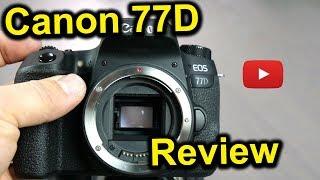 My Review of Canon 77D Best Canon DSLR Camera for $700