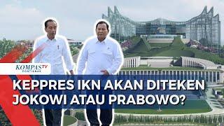 Jokowi Belum Tanda Tangani Keppres IKN, Akan Jadi Tanggung Jawab Prabowo?