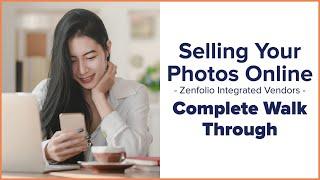 How to Sell Your Photos Online - Integrated Vendors Complete Walk Through | Zenfolio Classic