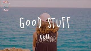 Griff - Good Stuff (Lyric Video)