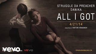 Struggle da Preacher - All I Got ft. Danika