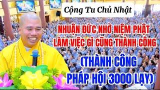 NHUẬN ĐỨC NHỜ NIỆM PHẬT MÀ LÀM VIỆC GÌ CŨNG THÀNH CÔNG- THẦY THÍCH NHUẬN ĐỨC