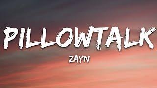 ZAYN - PILLOWTALK (Lyrics)