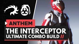 ANTHEM | The Ultimate Interceptor Combo Build