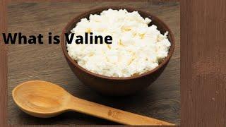 What is Valine