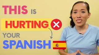 Learn Spanish Faster by Avoiding THESE 7 Bad Habits