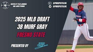 On The Clock: 2025 MLB Draft - 3B Murf Gray, Fresno State