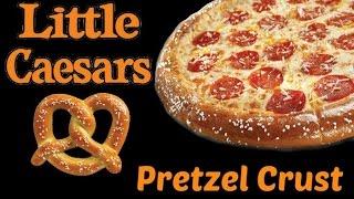 Little Caesars Pretzel Crust Pizza Review