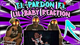 T.I. - Pardon (Official Video) ft. Lil Baby REACTION | Dem SDS Boyz