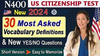 30 Most asked N400 Vocabulary definitions 2024 New N400 Naturalization US Citizenship Interview 2024