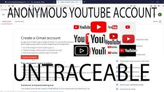 HOW TO GET A COMPLETELY ANONYMOUS YOUTUBE ACCOUNT