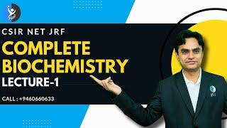 Lecture 1: Complete CSIR NET Life Science Biochemistry 2023 by IFAS