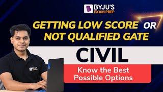 Got Low Score in GATE 2022 Exam | Know The Best Possible Options | BYJU'S GATE Hindi