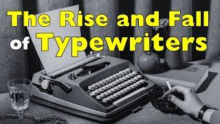 What Happened to the Typewriter? The Rise and Fall of a Writing Icon