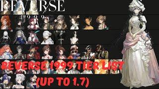 REVERSE 1999 TIER LIST (UP TO PATCH 1.7)