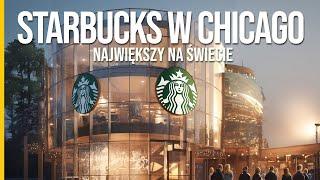 JAK WYGLĄDA Największy STARBUCKS ŚWIATA