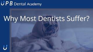 Why Most Dentists Suffer? | Dental Business Consultant | UPB Dental Academy