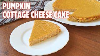 Pumpkin Cottage Cheese Cake Recipe | Low-Calorie | Your Favorite Food