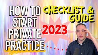 How To Start Your Own Practice: 2023 Checklist Guide