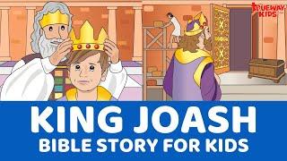 King Joash - Bible story for kids