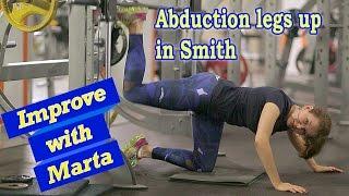 Abduction legs up in Smith - Improve with Marta