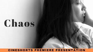 Chaos I Break Up & Moving On | Short Film