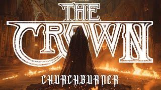 The Crown - Churchburner (Official Video)