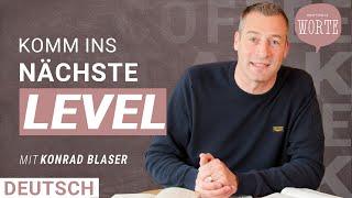 Konrad Blaser:  Dein nächstes Level wartet auf dich | Kraftvolle Worte | Coffee Talk Deutsch