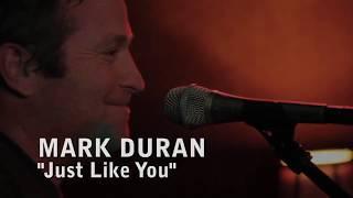 Mark Duran Just Like You