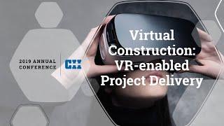 Virtual Construction: VR-enabled Project Delivery