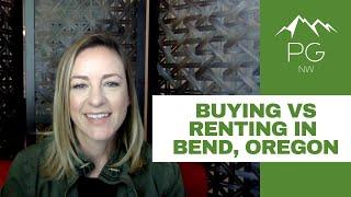 Buying vs Renting in Bend, Oregon {July 2020}