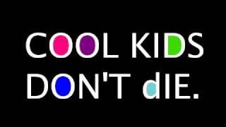 The Cool Kids - A Little Bit Cooler