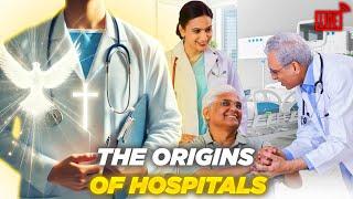 Healing Body and Soul: The Christian Origins of Hospitals