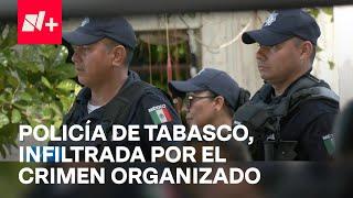 Policía en Tabasco, infiltrada por grupos criminales y la peor pagada del país - En Punto